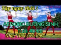 AEROBIC Dưỡng sinh Nhạc Hoa tăng cường sinh lực/Tập SÁNG-CHIỀU-TỐI🌺