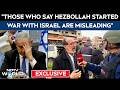 Hezbollah On War With Israel: “Those Who Say Hezbollah Started The War With Israel Are Misleading”