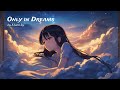 Moon Ry - 「Only in Dreams」Lyrics Video