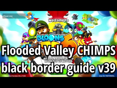 BTD6 - Flooded Valley CHIMPS BB Guide v39