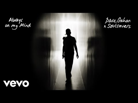 Dave Gahan, Soulsavers - Always On My Mind (Official Audio)