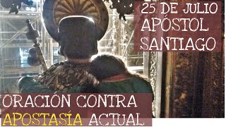 APÓSTOL SANTIAGO: ORACIÓN CONTRA LA APOSTASÍA ACTUAL