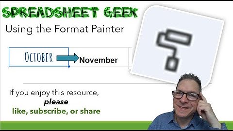 Quick Skill - Using Format Painter to Copy Formatting in Google Sheets