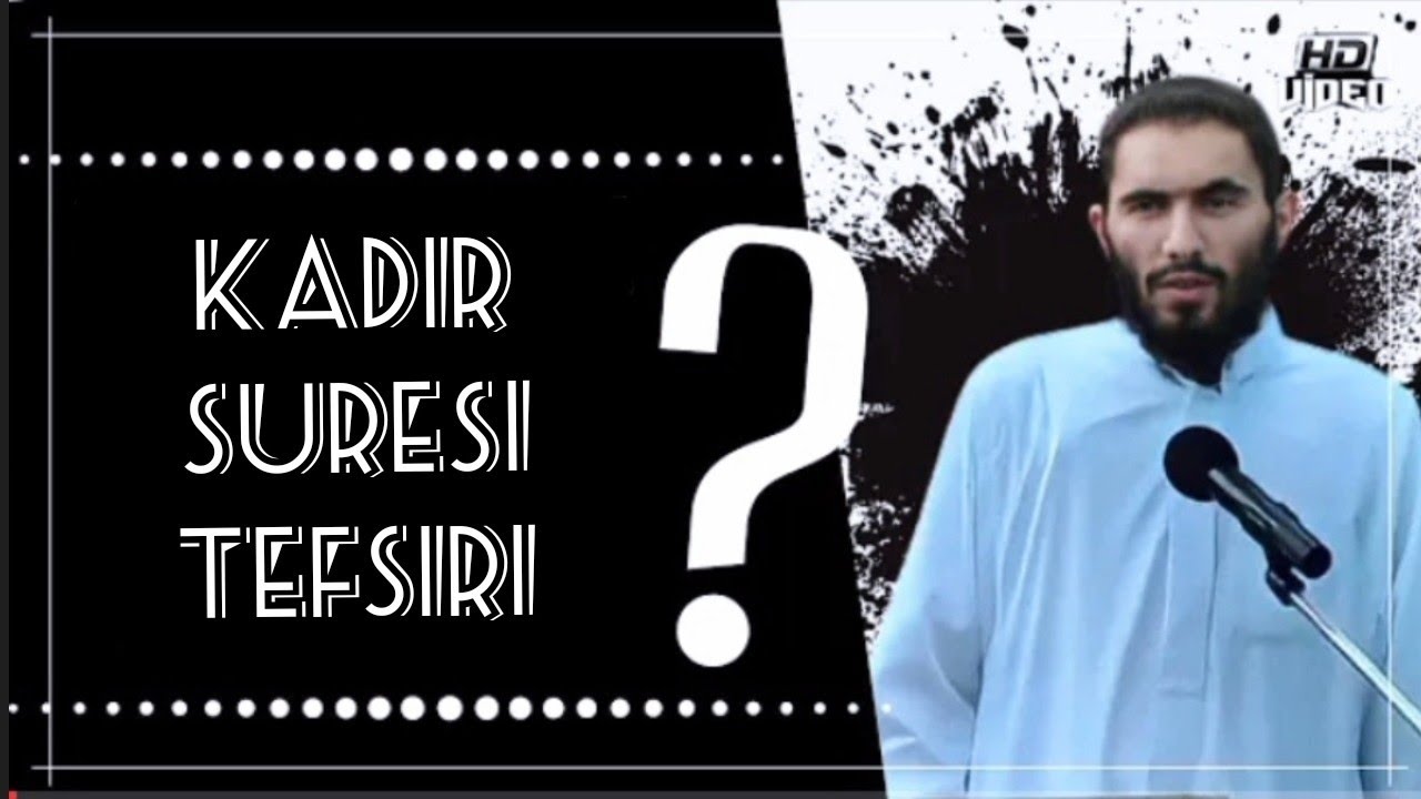 Kadir Suresi Tefsiri ? Ebu Ubeyde Hoca
