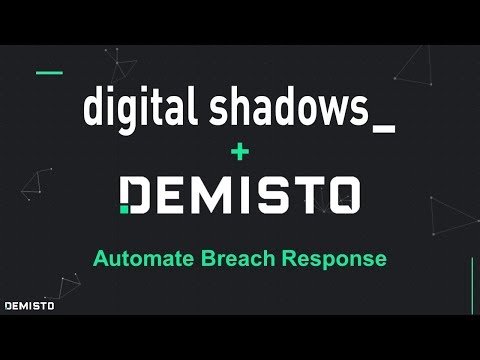 Automate Breach Investigation and Response | Digital Shadows and Demisto