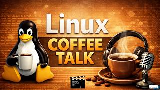 Linux Coffee Talk 03/26 - All Linux topics from March in a cup of coffee