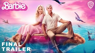 Barbie - Final Trailer 2023 Margot Robbie, Ryan Gosling Warner Bros.