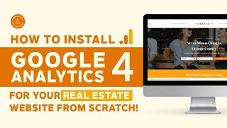 How to Setup Your Real Estate Website with Google Analytics 4 (2023)