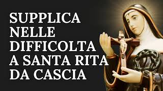 Supplica nelle difficoltร a Santa Rita da Cascia