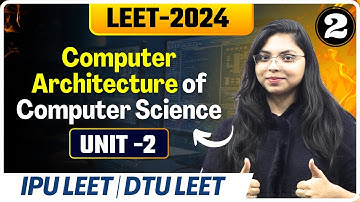LEET 2024 : Computer  Architecture (COA) Lec-2 |#LEET| By Neha ma