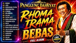 PANGGUNG DAHSYAT RHOMA IRAMA – BEBAS | Full Album Lagu Dangdut Legendaris
