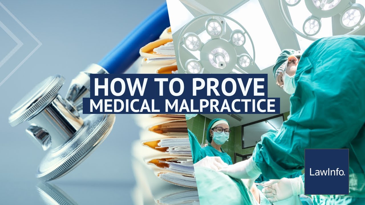 How To Prove Medical Malpractice | LawInfo - YouTube