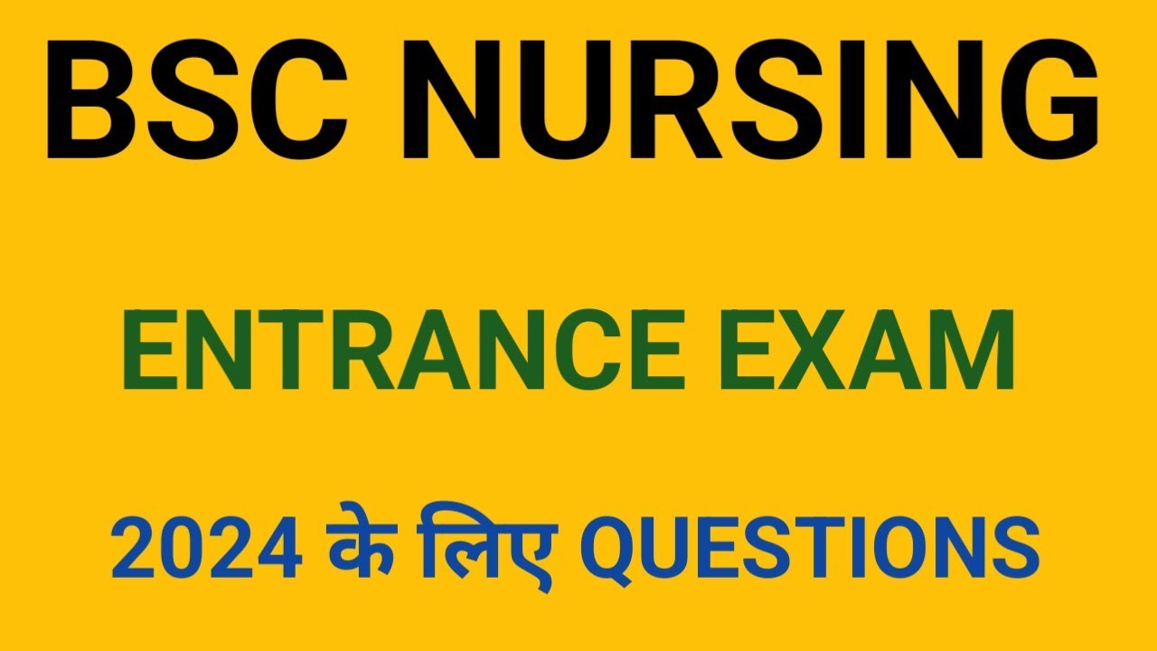 BSC NURSING ENTRANCE EXAM TOP MCQ 2024 QUESTIONS - YouTube