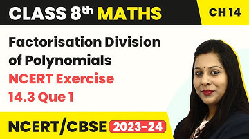Class 8 Maths Chapter 14 | Factorisation: Division of Polynomials - NCERT Exercise 14.3 Que 1