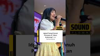 @Idgitaf  Tampil Penuh Perasaan di “Akan Kukenang” Live Performance
