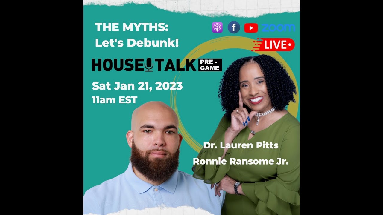 Lauren Ransome HOUSE TALK PreGame w/Dr. Lauren Pitts & Ronnie Ransome, Jr. - THE MYTHS ...