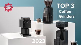 The BEST 3 Coffee Grinders of 2023 for All Brew Methods!