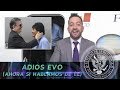 ADIÓS EVO (AHORA SÍ HABLAMOS DE ÉL) - EL PULSO DE LA REPÚBLICA