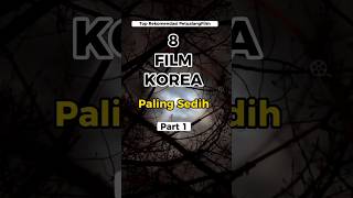 8 Rekomendasi Film Korea Paling Sedih (Part 1)