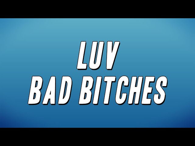 Future, Metro Boomin, Brownstone - Luv Bad Bitches (Lyrics) class=