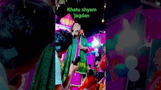 Khatu shyam jagdan hai Gori gapol