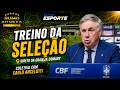 TREINO DA SELEÇÃO BRASILEIRA AO VIVO E COLETIVA DO TÉCNICO CARLO ANCELOTTI - RUMO AO HEXA - DIA 3