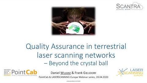 Quality Assurance in terrestrial laser scanning networks – Beyond the crystal ball
