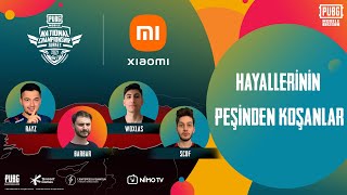 PUBG MOBILE National Championship Turkey | Hayallerinin Peşinden Koşanlar - Rayz | SCOF | WOXLAS