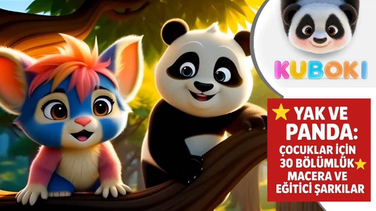 Yak ve Panda ile Gelişim Zamanı 🐼 | Okul Öncesi Eğitici Şarkılar ve Masallar