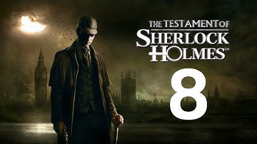 The Testament of Sherlock Holmes Walkthrough - 08 - Westgate Prison Part 3 of 3 | WikiGameGuides