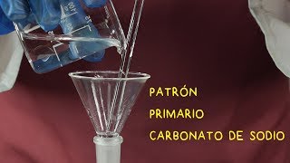 Solución Patrón Primario de Carbonato de Sodio (Na2CO3). Valoración Ácido Base.