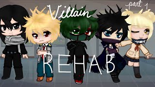 || Villain Rehab || MHA Villain Deku AU || ((Part 1))