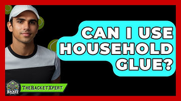 Can I Use Household Glue? - The Racket Xpert