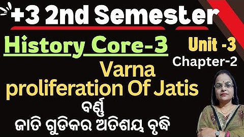 +3 2nd Semester, History Honours // Core - 3 // Unit-3, Chapter - 2 // Varna, Proliferation of Jatis