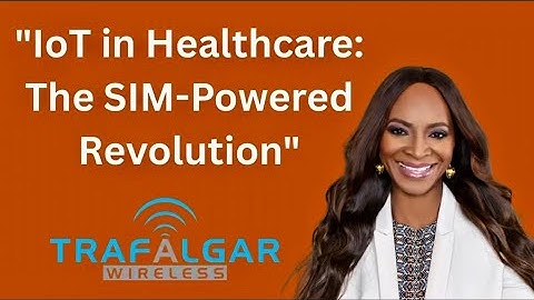 Applications of IoT in Healthcare: How SIM Technology is Revolutionizing Patient Care