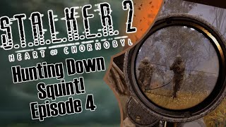 Hunting Down Squint! - Lets Play Stalker 2 Ep 4