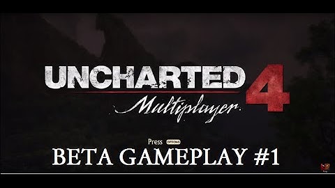 Uncharted 4 Multiplayer Beta "Stress Test" Gameplay #1