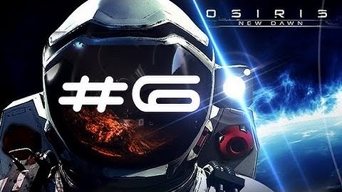 Biodome it up! | Osiris: New Dawn [6]