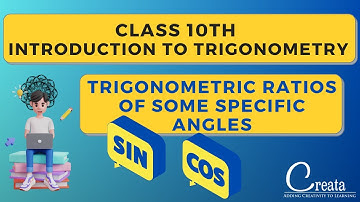 Trigonometric Ratios of some specific angles | Class 10th Trigonometry series | CREATA CLASSES