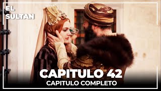 El Sultán | Capitulo 42 Completo