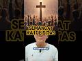 SEMANGAT KATOLISITAS