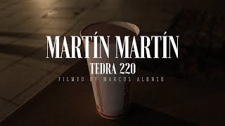 TEDRA - MARTÍN MARTÍN (Video Oficial)