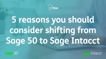 5 Reasons you should consider migrating from Sage 50 to Sage Intacct | Outgrown Sage 50