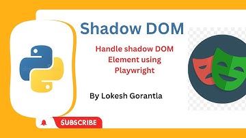 Python Playwright Beginner[2023] Part 13: Handle ShadowDom Elements in Playwright Python