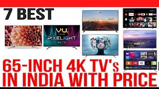 Top 7 Best 65 Inch 4k TV's in India with Price | 2019