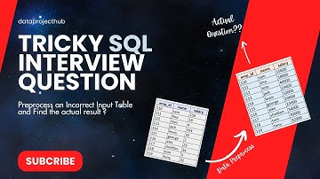 Tricky SQL Interview Question | Preprocess Incorrect Input Table and Solve Query| Important Question
