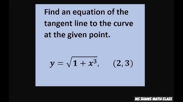 Find equation of tangent line to y= sqrt(1+x^3) at point (2, 3).  Chain Rule