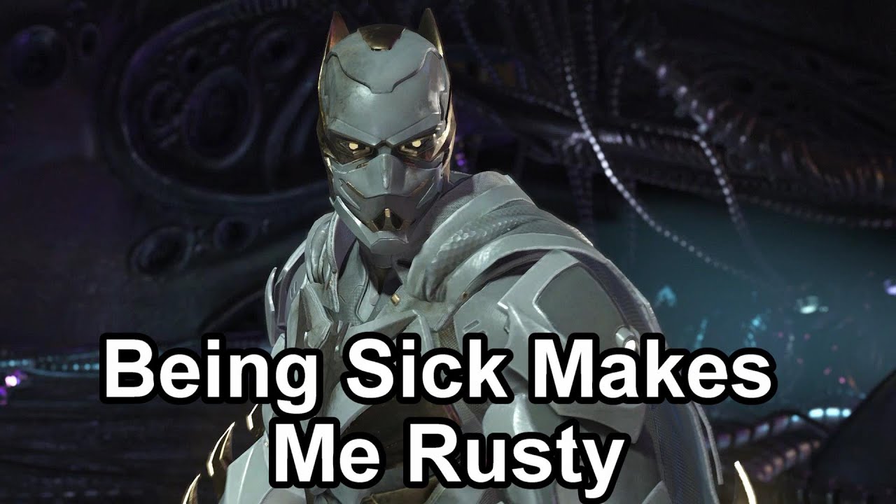 Being Sick Makes Me Rusty Injustice 2 YouTube