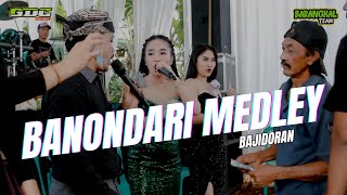 BANONDARI MEDLEY || GDC MUSIK LIVE RAMOSEH SITURAJA #BARANGKALTEAM