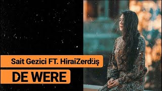 DE WERE - Sait Gezici ft. HiraiZerdüş Resimi